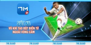 Sút xa - Vũ khí tạo đột biến từ ngoài vòng cấm