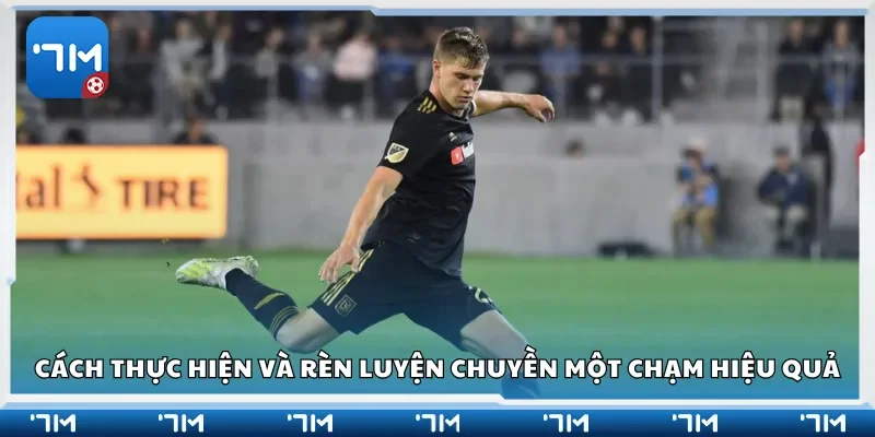 Cách thực hiện và rèn luyện chuyền một chạm hiệu quả