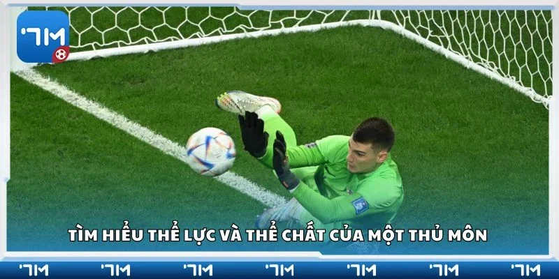 Tìm hiểu thể lực và thể chất của một thủ môn 