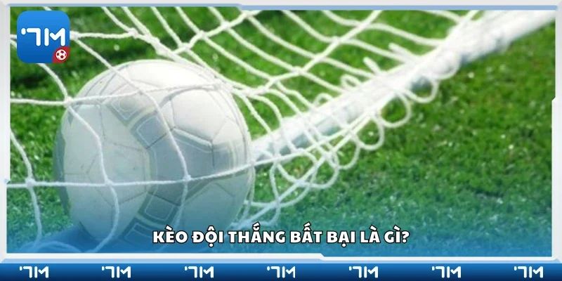 Thông tin cơ bản về kèo đội thắng bất bại