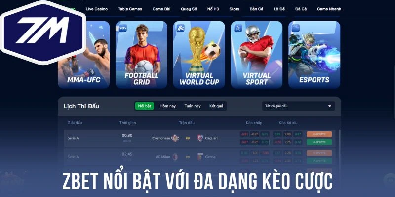 Zbet nổi bật với đa dạng kèo cược