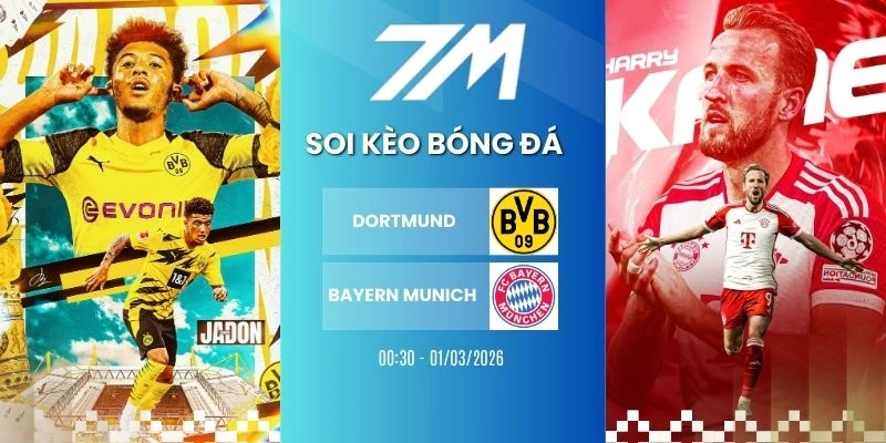 Kèo Nhà Cái Dortmund Vs Bayern Munich Hôm Nay Ngày 01/03/2026 – Bundesliga