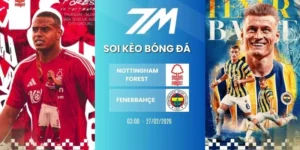 tỷ lệ kèo Nottingham Forest vs Fenerbahçe hôm nay ngày 27/02/2026 - Cup C2