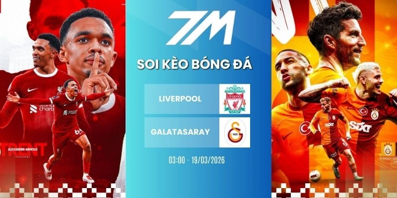 Kèo Bóng Đá Liverpool Vs Galatasaray Hôm Nay Ngày 19/03/2026 – C1