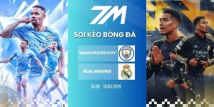 Kèo nhà cái Manchester City vs Real Madrid hôm nay ngày 18/03/2026 - C1